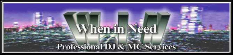 WHEN IN NEED DJ/MC SERVICES (W.I.N)